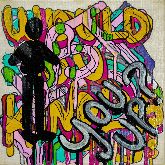 You Up? - 10" x 10" Oil and Acrylic Paint on Canvas