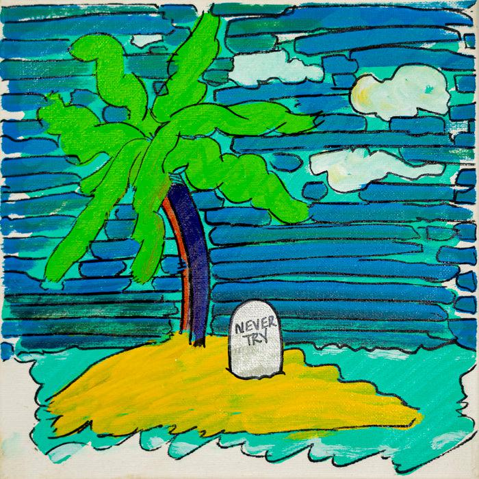 Never Try - 10" x 10" Oil and Acrylic Paint on Canvas