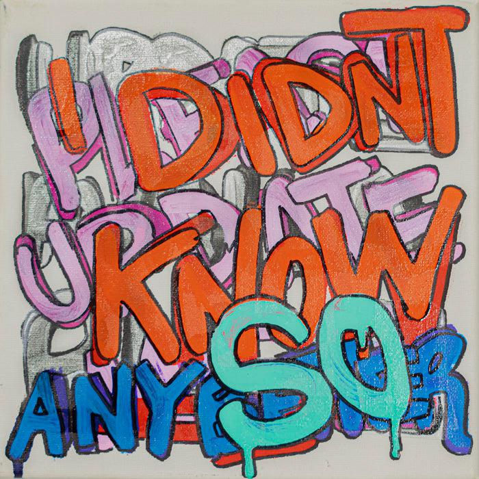 I Didn't Know Any Better - 10" x 10" Oil and Acrylic Paint on Canvas