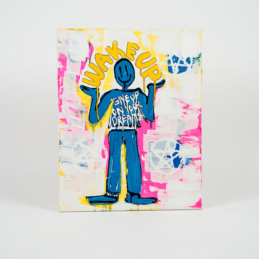 wake up / give up on your dreams - 16" x 20" Mixed Media on Canvas