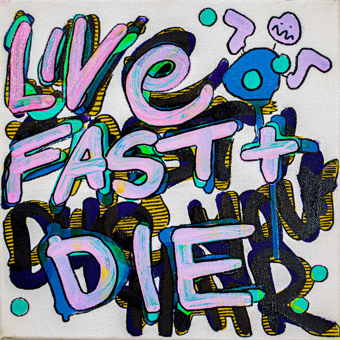 Live Fast and Die - 10&quot; x 10&quot; Oil and Acrylic Paint on Canvas