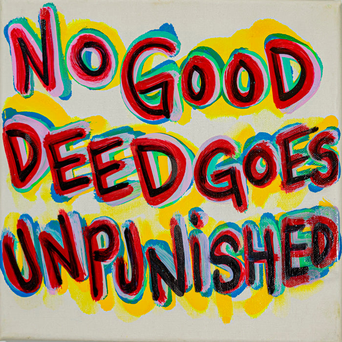 No Good Deed Goes Unpunished - 10&quot; x 10&quot; Oil and Acrylic Paint on Canvas